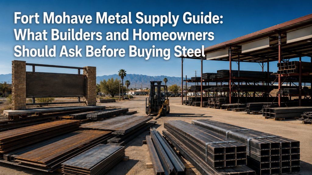 Fort Mohave metal supply